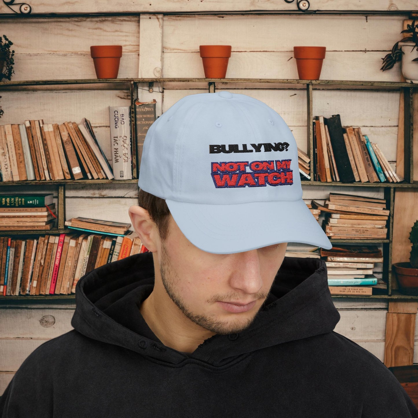 Empowering Classic Dad Cap – Say 'Not on My Watch!' | Gift for Dads, Bullying Awareness, Casual Wear, Summer Accessory, Everyday Use