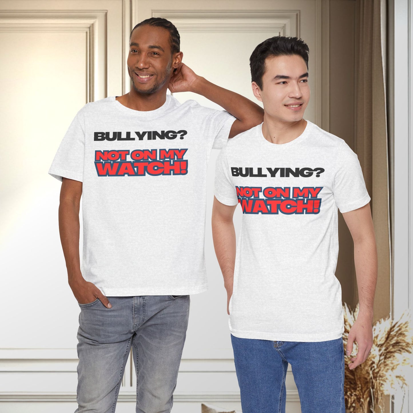 Copy of Bullying? Not On My Watch! - Anti-Bullying Awareness Tee
