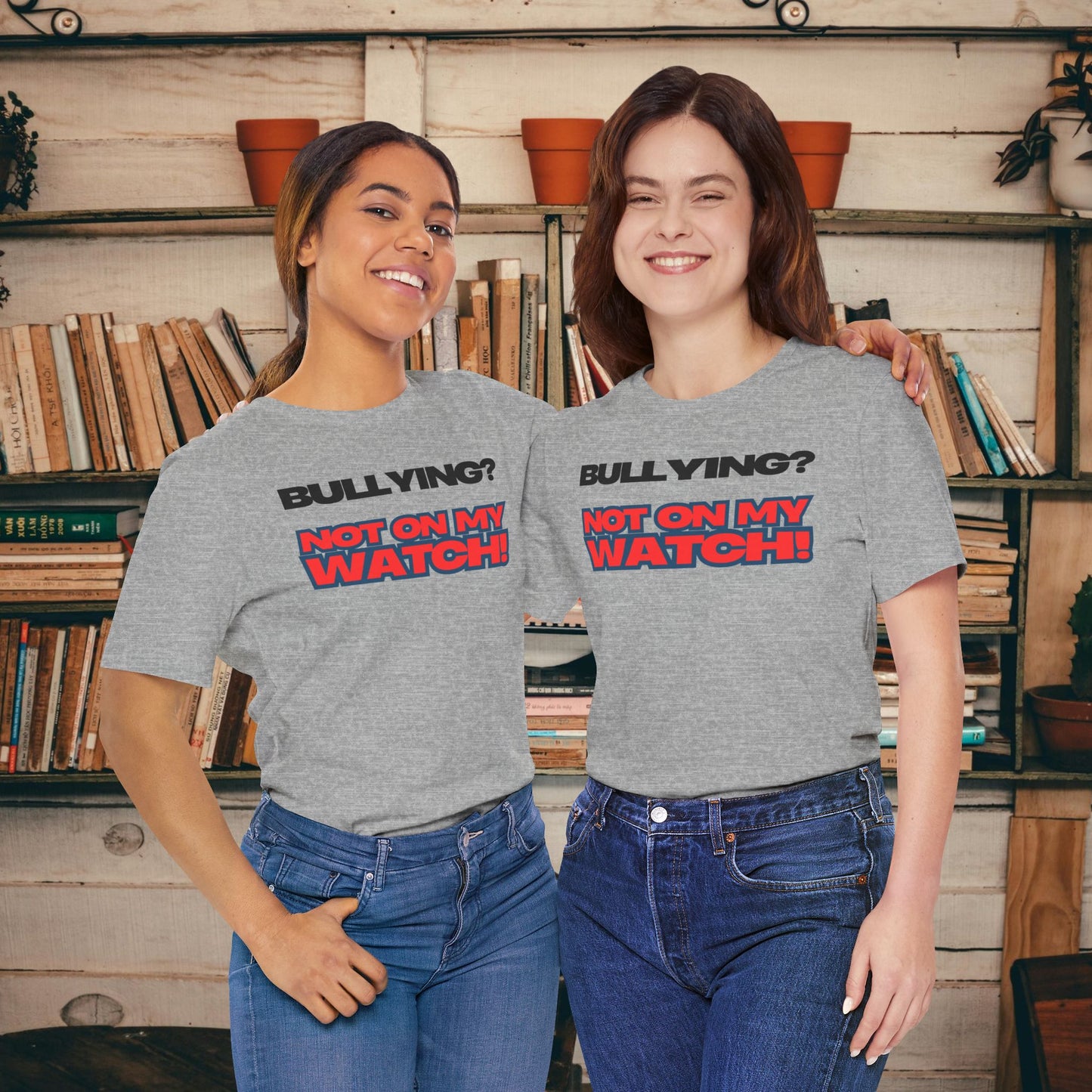 Copy of Bullying? Not On My Watch! - Anti-Bullying Awareness Tee