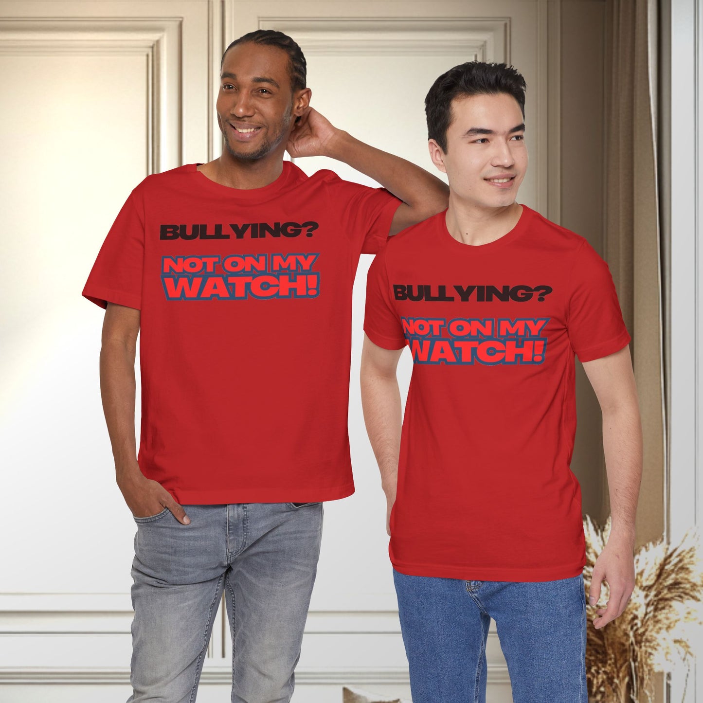 Copy of Bullying? Not On My Watch! - Anti-Bullying Awareness Tee
