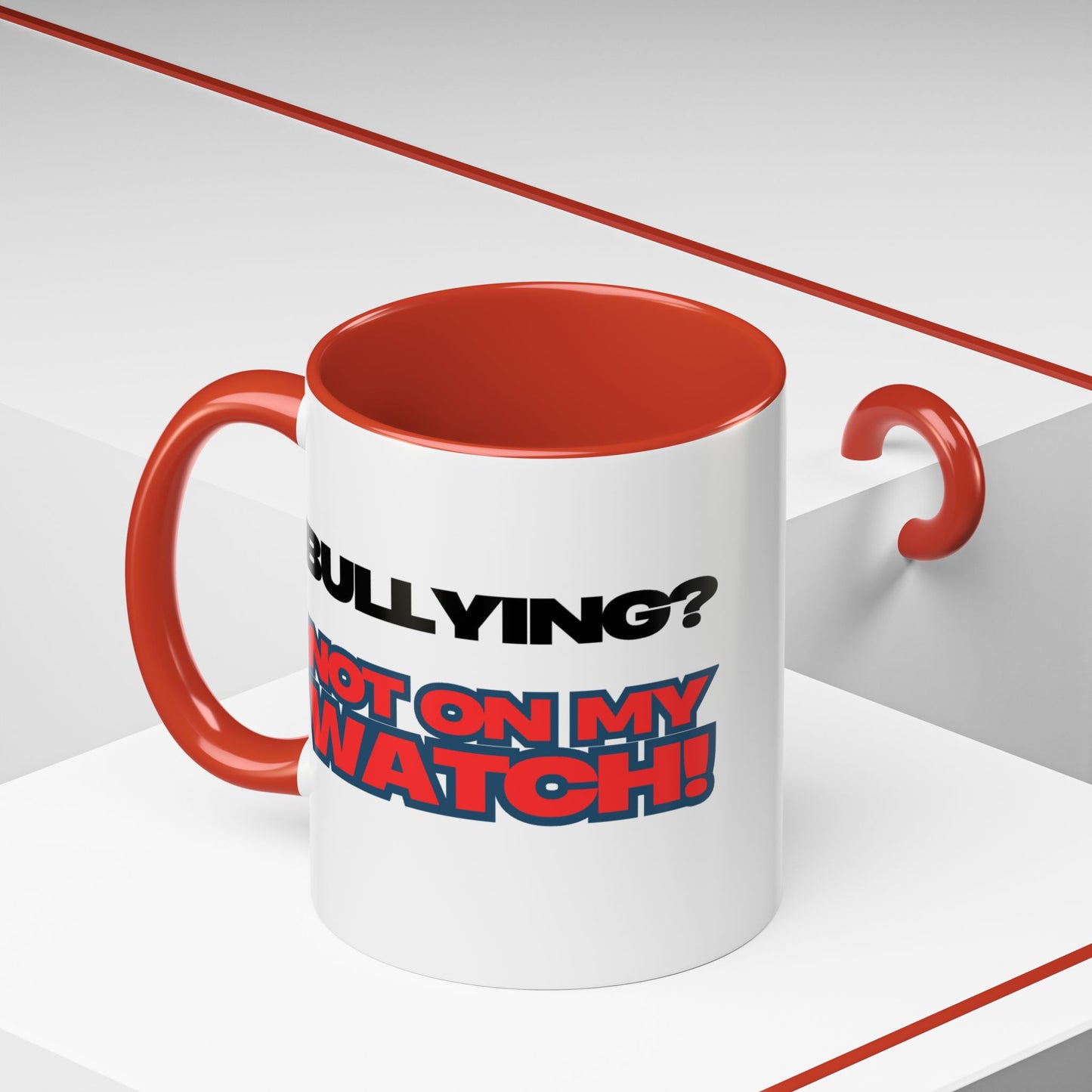 Bullying Prevention Coffee Mug - Not on My Watch! - Empowerment Gift, Inspirational Mug, Funny Office Mug, Teen Support