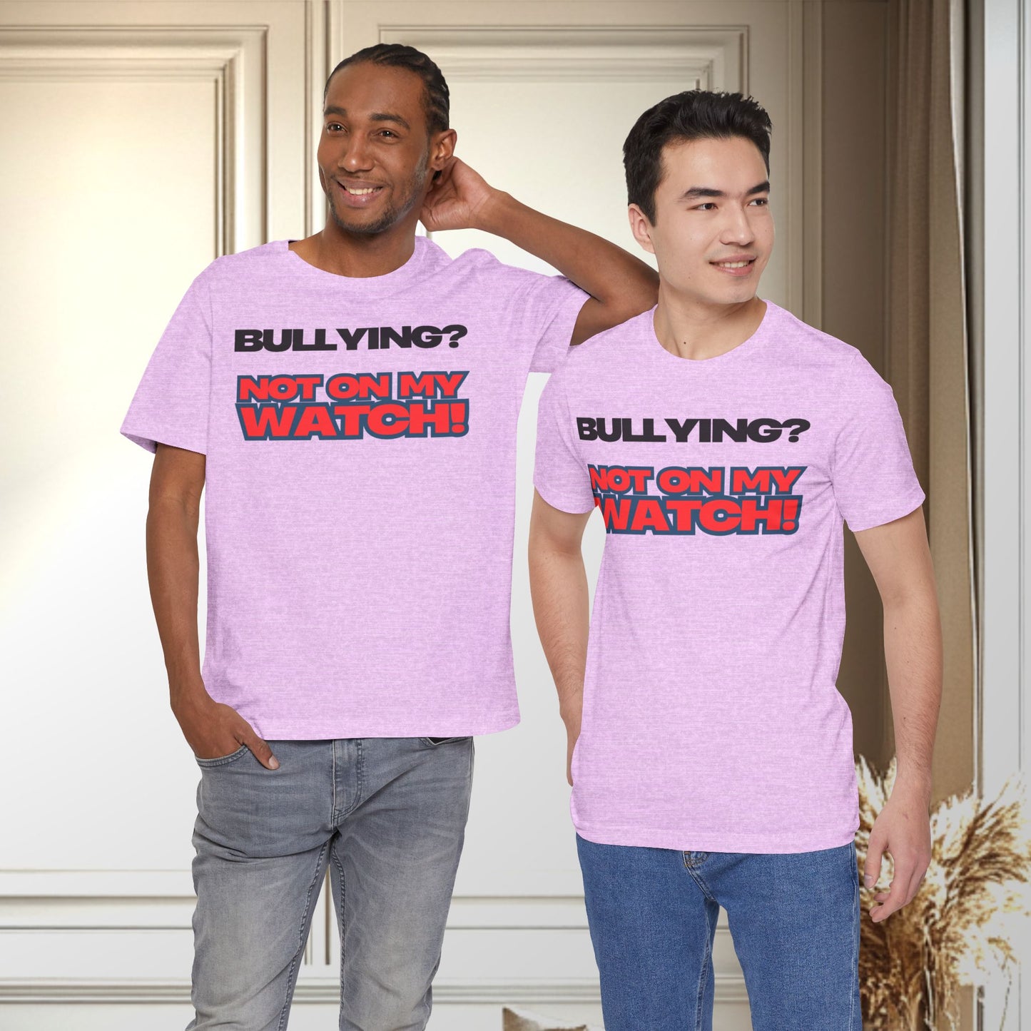Copy of Bullying? Not On My Watch! - Anti-Bullying Awareness Tee
