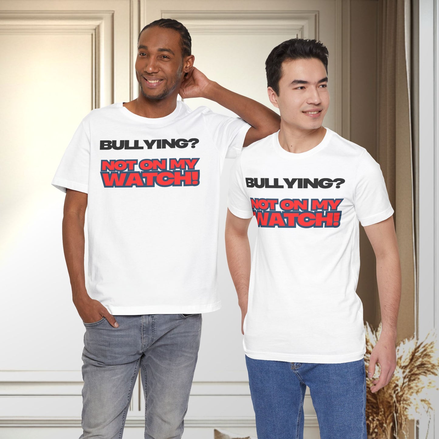 Copy of Bullying? Not On My Watch! - Anti-Bullying Awareness Tee