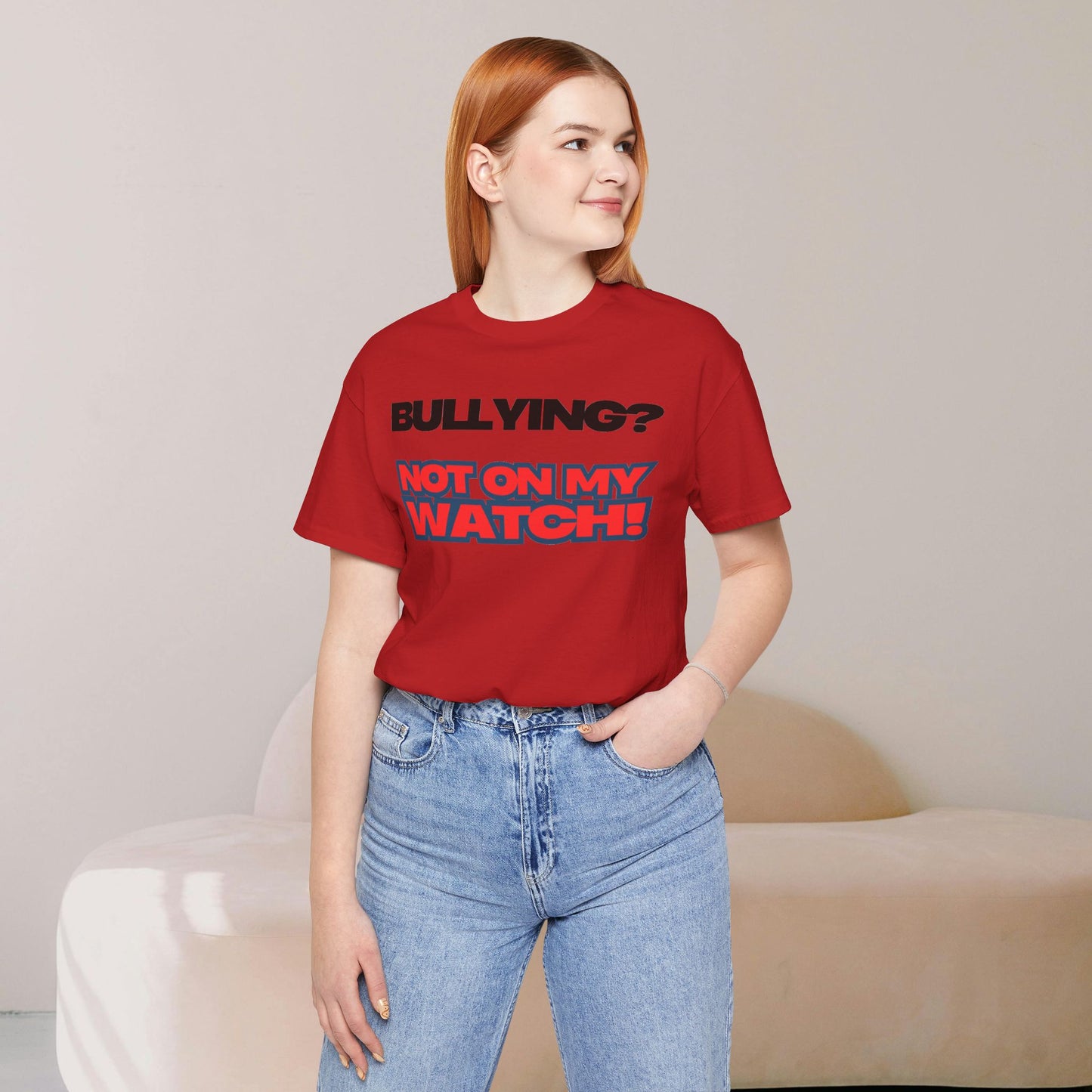 Copy of Bullying? Not On My Watch! - Anti-Bullying Awareness Tee