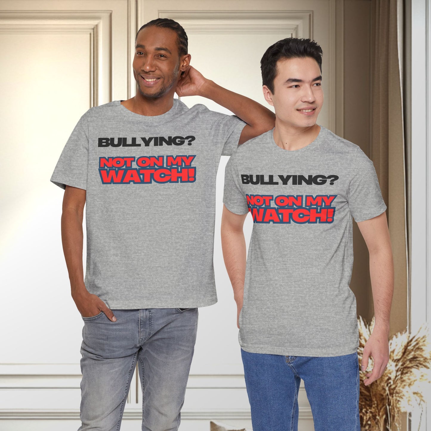 Copy of Bullying? Not On My Watch! - Anti-Bullying Awareness Tee