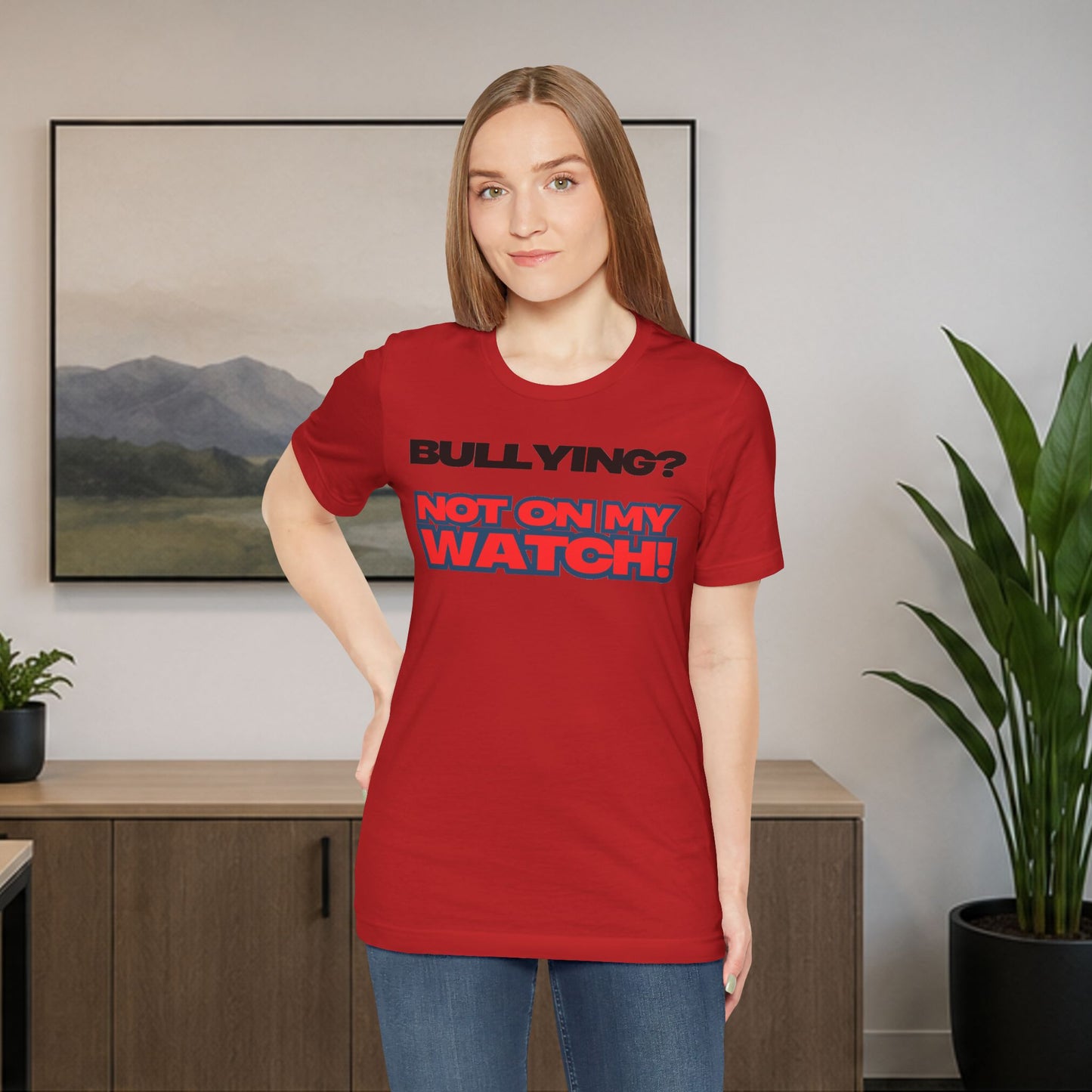 Copy of Bullying? Not On My Watch! - Anti-Bullying Awareness Tee
