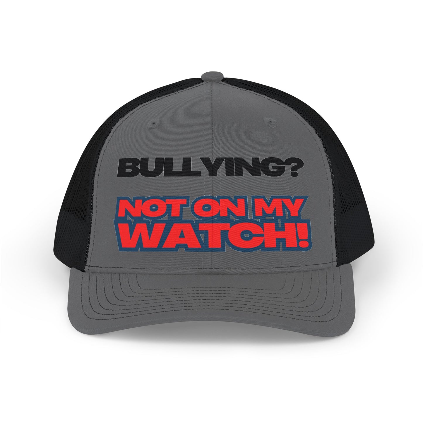 Bullying? Not On My Watch! - Anti-Bullying Cap